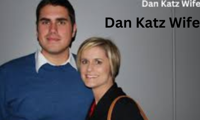 Dan Katz Wife